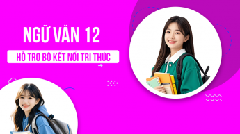 Ngữ văn - Lớp 12 - Bộ sách Kết nối tri thức với cuộc sống