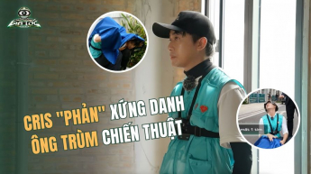 Cris "Phản" Xứng Danh Ông Trùm Chiến Thuật_DTGT